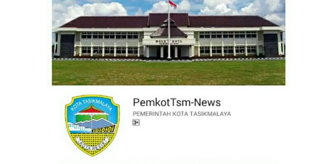 Ingin Tahu Berita Tasik, Unduh 'PemkotTsm-News' Diplaystore