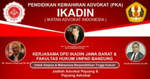 DPD IKADIN Jabar Gandeng Fakultas Hukum UNPAD Bandung Adakan Pendidikan Kemahiran Advokat